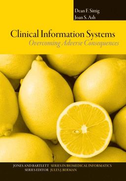 Clinical Information Systems: Overcoming Adverse Consequences  9780763757649 Front Cover