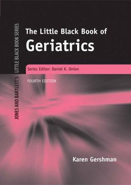 Little Black Book of Geriatrics 4th 9780763757717 Front Cover