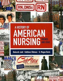 History of American Nursing Trends and Eras  9780763759513 Front Cover