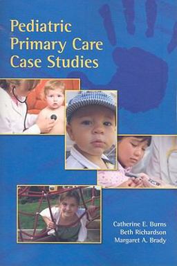 Pediatric Primary Care Case Studies  9780763761363 Front Cover