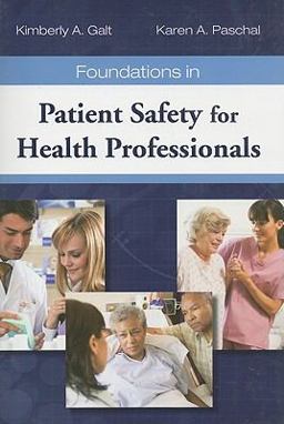 Foundations in Patient Safety for Health Professionals  9780763763381 Front Cover