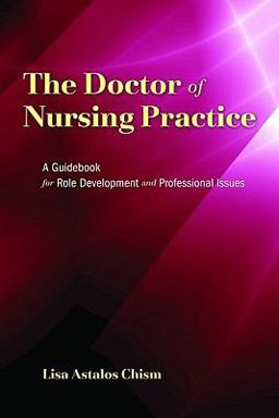 Doctor of Nursing Practice A Guidebook for Role Development and Professional Issues  9780763766535 Front Cover