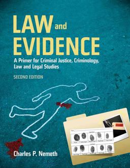 Law and Evidence: a Primer for Criminal Justice, Criminology, Law and Legal Studies 2nd 9780763766610 Front Cover