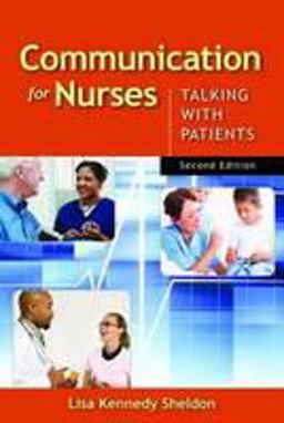 Communication for Nurses Talking with Patients 2nd 9780763769925 Front Cover