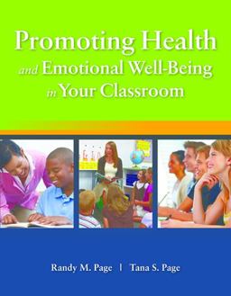 Promoting Health and Emotional Well-Being in Your Classroom 5th 9780763776121 Front Cover