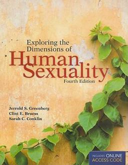 Exploring the Dimensions of Human Sexuality 4th 9780763776602 Front Cover