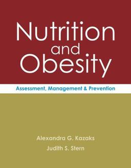 Nutrition and Obesity Assessment, Management and Prevention  9780763778507 Front Cover