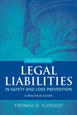 Legal Liabilities in Safety and Loss Prevention a Practical Guide 2nd 9780763779849 Front Cover