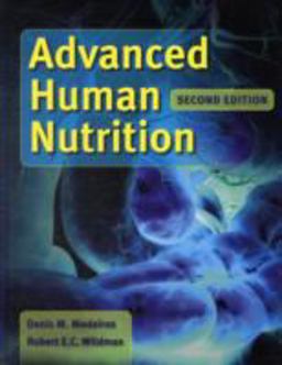 Advanced Human Nutrition 2nd 9780763780395 Front Cover