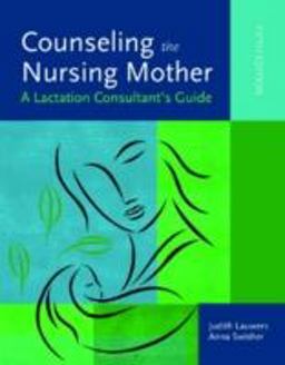 Counseling the Nursing Mother 5th 9780763780524 Front Cover