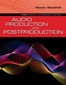 Audio Production and Postproduction  9780763790714 Front Cover