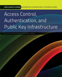 Access Control, Authentication, and Public Key Infrastructure