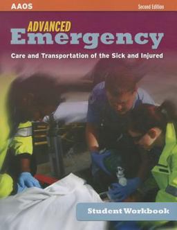 Advanced Emergency Care and Transportation of the Sick and Injured Student Workbook