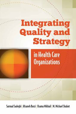 Integrating Quality and Strategy in Health Care Organizations  9780763795405 Front Cover