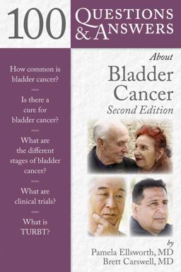 100 Questions and Answers about Bladder Cancer 2nd 9780763795870 Front Cover
