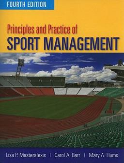 Principles and Practice of Sport Management 4th 9780763796075 Front Cover