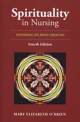 Spirituality in Nursing 4th 9780763796501 Front Cover