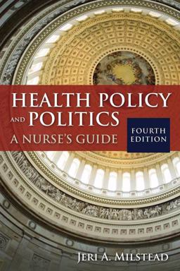 Health Policy and Politics A Nurse's Guide 4th 9780763797768 Front Cover