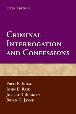 Criminal Interrogation and Confessions 5th 9780763799366 Front Cover