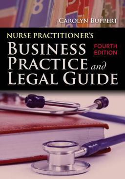 Nurse Practitioner's Business Practice and Legal Guide 4th 9780763799748 Front Cover