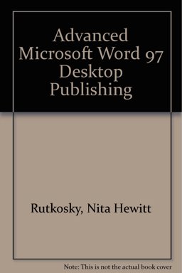 Advanced Microsoft Word `97 Desktop Publishing Advanced Microsoft Word `97 Desktop Publishing
