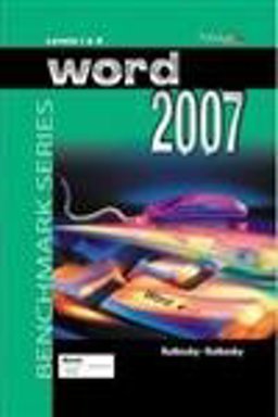 Microsoft Word 2007 Level 1 and 2, Benchmark Series (Windows Vista Edition)(Pk W/Cd) Microsoft Word 2007 Level 1 and 2, Benchmark Series (Windows Vista Edition)(Pk W/Cd)