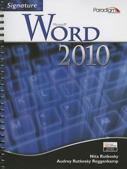 Signature Series: Microsoft®Word 2010