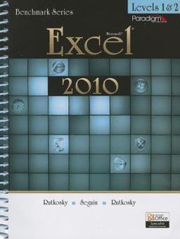 Benchmark Series: Microsoft®Excel 2010 Levels 1 And 2