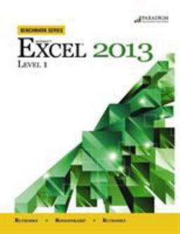 Benchmark Excel 2013 Level 1 Text with CD Benchmark Excel 2013 Level 1 Text with CD