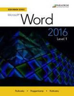 Benchmark Series: Microsoft® Word 2016 Level 1