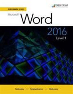 Benchmark Series: Microsoft® Word 2016 Level 1