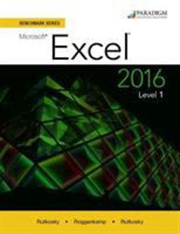 Benchmark Series: Microsoft® Excel 2016 Level 1