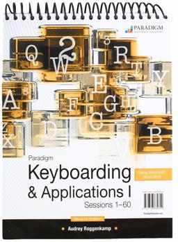 Paradigm Keyboarding I: Sessions 1-60, Using Microsoft Word 2019