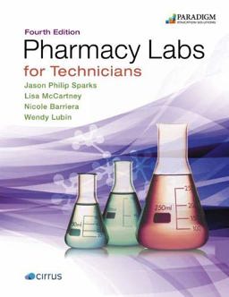 Pharmacy Labs for Technicians: Text (Pharmacy Technician) 4th 9780763893040 Front Cover