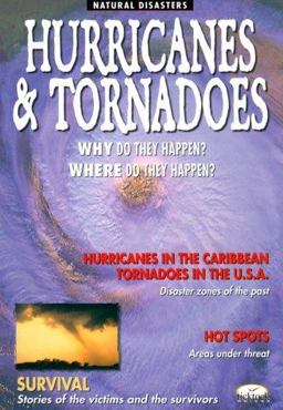 Hurricanes and Tornadoes