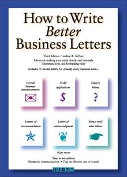 How to Write Better Business Letters 3rd 9780764112690 Front Cover