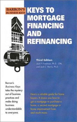 Keys to Mortgage Financing and Refinancing
