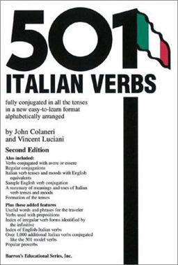 501 Italian Verbs : Fully Conjugated in All the Tenses 2nd 9780764113482 Front Cover