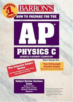 How to Prepare for the AP® Physics C Advanced Placement Examination How to Prepare for the AP® Physics C Advanced Placement Examination