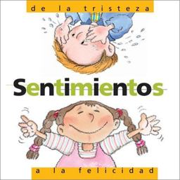 Sentimenos de la Tristeza a la Felicidad