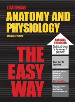 Anatomy and Physiology the Easy Way 2nd 9780764119798 Front Cover