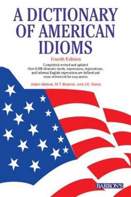Dictionary of American Idioms 4th 9780764119828 Front Cover