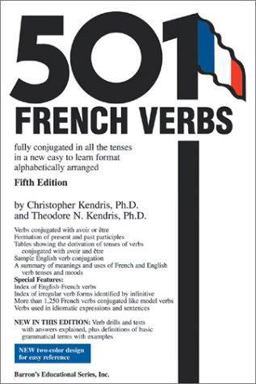 501 French Verbs Fully Conjugated in All the Tenses in a New Easy-to-Learn Format 5th 9780764124297 Front Cover