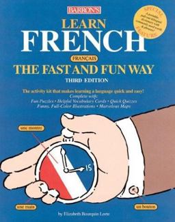 Learn French the Fast and Fun Way 3rd 9780764125591 Front Cover