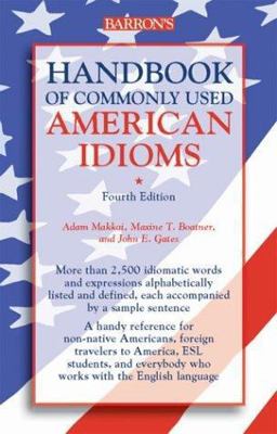 Handbook of Commonly Used American Idioms 4th 9780764127762 Front Cover