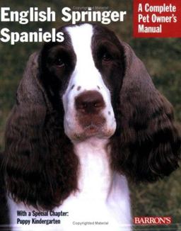 English Springer Spaniels Everything about History, Care, Feeding, Training, and Health  9780764128561 Front Cover