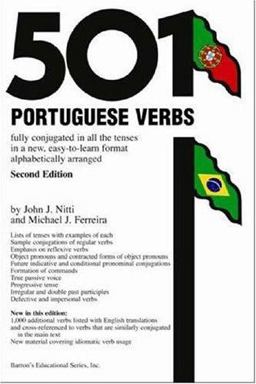 501 Portuguese Verbs Fully Conjugated in All the Tenses, in a New Easy-To-Learn Format, Alphabetically Arranged 2nd 9780764129162 Front Cover