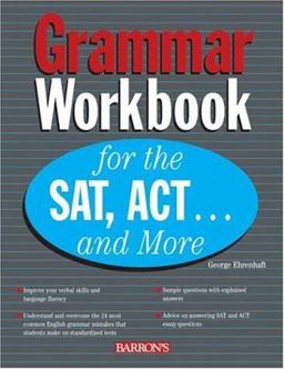 Grammar Workbook for the SAT, ACT... and More  9780764134449 Front Cover