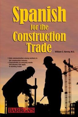 Spanish for the Construction Trade  9780764135880 Front Cover