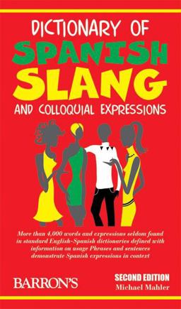 Dictionary of Spanish Slang and Colloquial Expressions 2nd 9780764139291 Front Cover